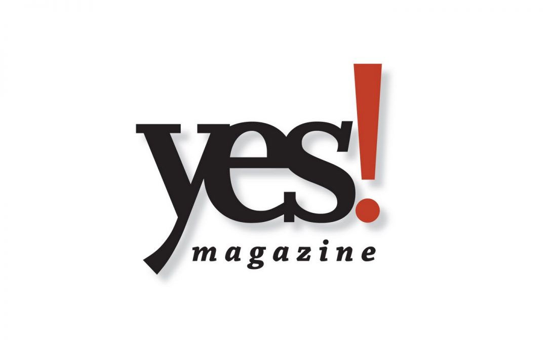 YES! Magazine – Powerful Ideas, Practical Actions