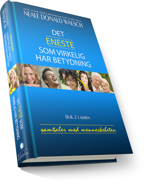 Himmelske samtaler med menneskeheten, det eneste som virkelig har betydning