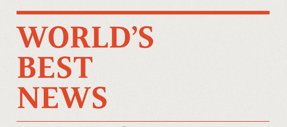 World’s Best News writes about solutions and progress in global development